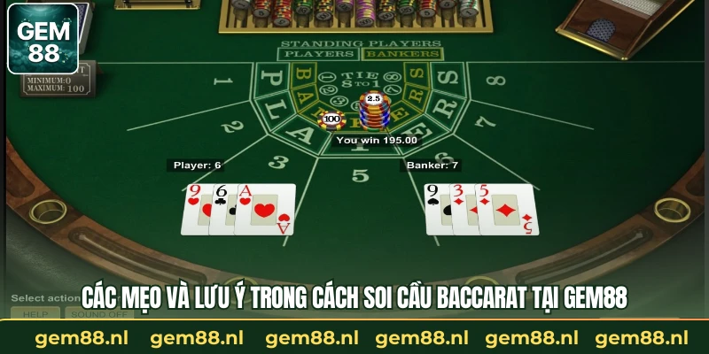Các mẹo và lưu ý trong cách soi cầu baccarat tại GEM88