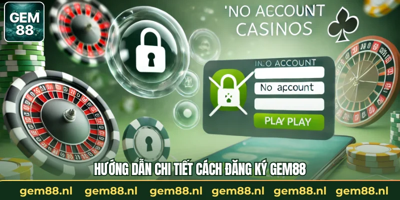 Hướng dẫn chi tiết cách đăng ký GEM88 