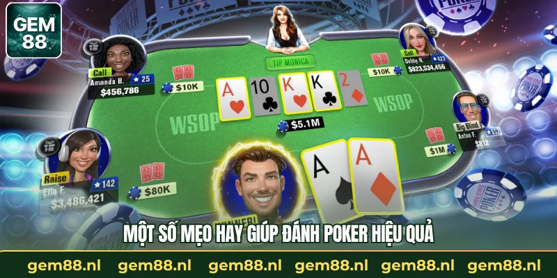 Một số mẹo hay giúp đánh Poker hiệu quả