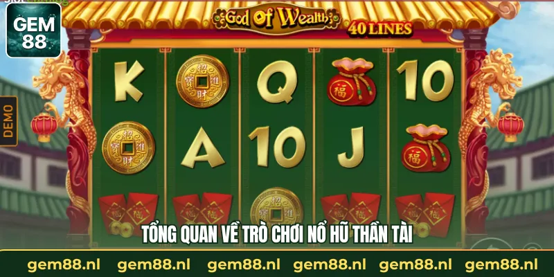 Tổng quan về trò chơi nổ hũ thần tài 